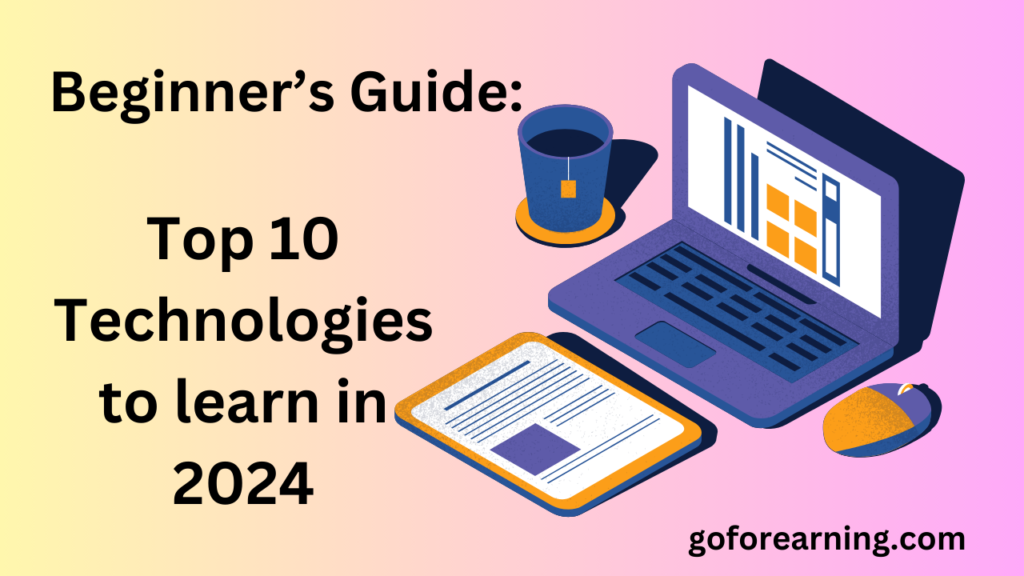 Top 10 Technologies to learn in 2024