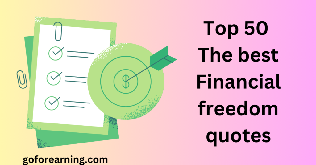 Top 50 the best financial freedom quotes