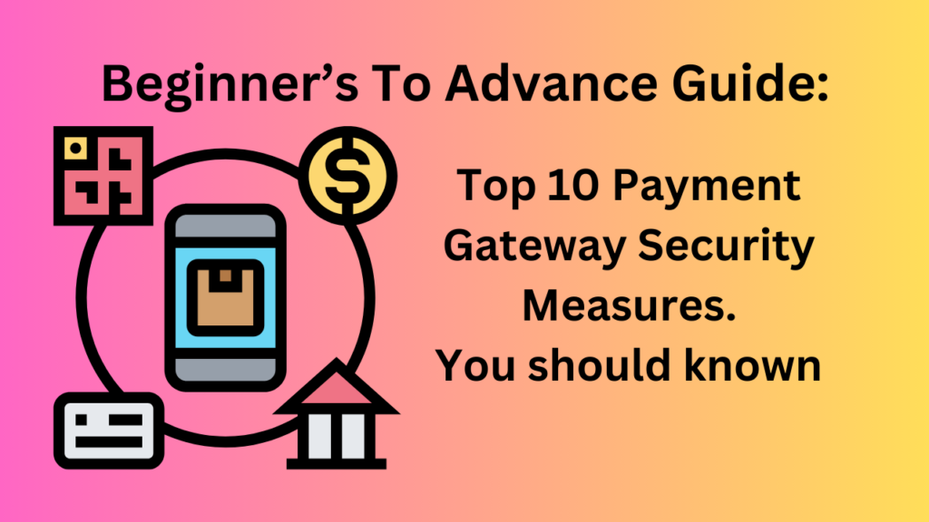 Top 10 Payment Gateway Security Measures